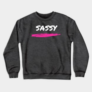 Sassy / Savage TikTok Trend Design Crewneck Sweatshirt